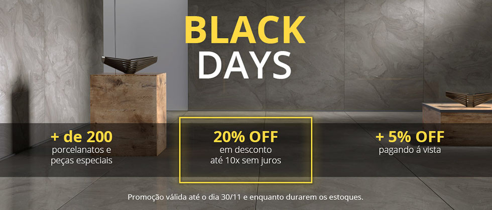 Confira nossas ofertas BLACK DAYS