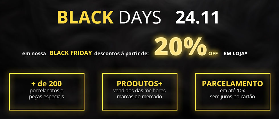 Confira nossas ofertas BLACK DAYS